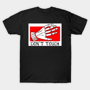 Don' touch T-Shirt